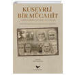 Kuseyrli Bir Mcahit Abidin irkin Erturulun Anlar Gnce Yaynlar