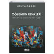Oğlumun Renkleri Otizm Yelpazesinde Bir Yaşam Gülnar Yayınları