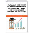 Mutluluk Ekonomisi ve Akademisyenlerin Mutluluk ve Yaam Memnuniyetleri zerine Bir nceleme Astana Yaynlar