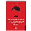 kinci Dnya Savann Gizli Belgeleri Hitler Almanyasnn Trkiye Politikas 1941-1943 Dorlion Yaynlar