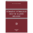 Trkiye Trkesi Ses ve Yazm Bilgisi Filiz Kitabevi