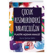 ocuk Resimlerindeki Yaratcln Plastik Adan Analizi Nobel Akademi Yaynlar