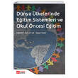 Dnya lkelerinde Eitim Sistemleri ve Okul ncesi Eitim Pegem Akademi Yaynclk