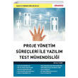 Proje Ynetim Sreleri ile Yazlm Test Mhendislii Abaks Kitap