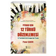 Piyano in 12 Trk Dzenlemesi Pnar ahin Mzik Eitimi Yaynlar