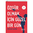 zgr Olmak in Gzel Bir Gn Hayy Kitap