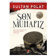 Son Muhafz Sultan Polat Kap Yaynlar