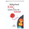 Ka ileden kar Bir Hayat Meltem Kavak Caalolu Yaynevi