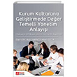 Kurum Kltrn Gelitirmede Deer Temelli Ynetim Anlay Trkiyede 500 Byk letme zerine Bir Aratrma 1.Bask Pegem Akademi