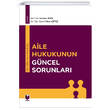 Aile Hukukunun Gncel Sorunlar Adalet Yaynevi