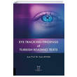 Eye Tracking Findings of Turkish Reading Texts Erin Ayhan Akademisyen Kitabevi