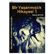 Bir Yaanmlk Hikayesi 1 Recai Aktan Metro Yaynlar