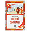 ok Eski Zamanlarda Dnya ocuk Klasikleri (7-12 Ya) Dorlion Yaynlar