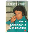 Benim Kahramanm Trk Halkdr Cneyt Arkn Krmz Kedi Yaynevi
