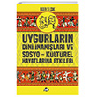 Uygurlarn Dini nanlar ve Sosyo-Kltrel Hayatlarna Etkileri Sinada Akademi