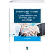 The Effect of Mergers and Acquisitions on The Performance of Companies Adalet Yaynevi