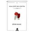 Ksa p Ben ektim Uur Olgar mgenin ocuklar Yaynevi