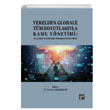 Yerelden Globale Tm Boyutlaryla Kamu Ynetimi Gemiten Gelecee Yaanan Gelimeler Gazi Kitabevi