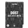 Dost Bulabilmek 4. Kitap Faruk Uur Dorlion Yaynevi