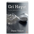 Gri Hayat Diyar Yalçın Cinius Yayınları