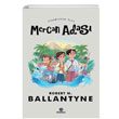 lkretim in Mercan Adas Robert Michael Ballantyne Hasbahe