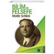 Bilim ve Felsefe Moritz Schlick Dorlion Yaynevi