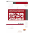 Kresel Eitim Reformunun Bir Paras Olarak Trkiyede Eitimde Yerelleme Nobel Bilimsel Eserler