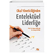 Okul Yneticiliinden Entelektel Liderlie An Yaynclk