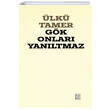 Gk Onlar Yanltmaz lk Tamer Ketebe Yaynlar