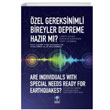 zel Gereksinimli Bireyler Depreme Hazr m Trkiye in Bir Durum ve Gereksinim Tespit almas Alpaslan Otizm Vakf