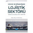 Covid-19 Dneminde Lojistik Sektr rnek Olaylarla Afet Ynetimi Nobel Akademik Yaynclk