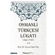 Osmanl Trkesi Lgat Lgat Fahri A E nklap Kitabevi