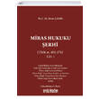 Miras Hukuku erhi (TMK m. 495-574) Cilt - I On ki Levha Yaynclk