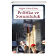Politika ve Sorumluluk Nilgn Toker Kln letiim Yaynevi