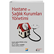 Hastane ve Salk Kurumlar Ynetimi Siyasal Kitabevi