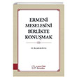 Ermeni Meselesini Birlikte Konumak Beytullah Kaya Z Yaynlar (stanbul Zaim niversitesi)