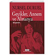 Geyikler, Annem ve Almanya 40 Yanda Yap Kredi Yaynlar