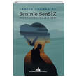 Seninle Sensiz Cahide Yormaz z Kltrkent Kuledibi Yaynlar
