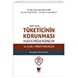 6502 Sayl Tketicinin Korunmas Hakknda Kanun ve lgili Ynetmelikler Karlatrmal Gerekeli Adalet Yaynevi