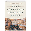 Eski Trklerde Gndelik Hayat Erhan Aydn Kronik Kitap