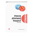 Hoca Ahmed Yesevi Su ve Ate Trkiye Diyanet Vakf Yaynlar