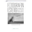 Fotorafn Estetii Franois Soulages Espas Kuram Sanat Yaynlar