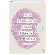 Tüm Soruların Anası Rebecca Solnit Siren Yayınları
