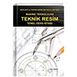 Makine Teknolojisi - Teknik Resim Temel Ders Kitab Teknik Yaynevi