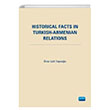 Historical Facts in Turkish Armenian Relations Nobel Akademik Yaynclk