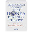 Uluslararas Gvenlik Yeni Dnya Dzeni ve Trkiye Bilge Kltr Sanat