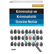 Kriminoloji ve Kriminalistik zerine Notlar Sekin Yaynclk