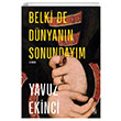 Belki de Dnyann Sonundaym (Ciltli) Yavuz Ekinci Everest Yaynlar