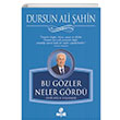 Bu Gzler Neler Grd Dursun Ali ahin Hayat Yaynlar