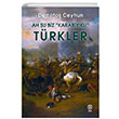 Ah u Biz Karabykl Trkler Demirta Ceyhun Sia Kitap